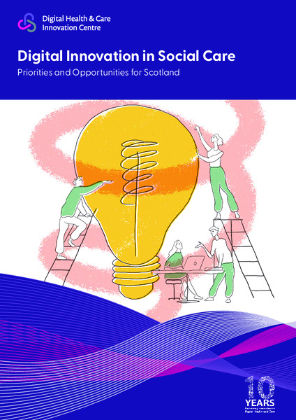 Digital Innovation in Social Care: Priorities and Opportunities for Scotland