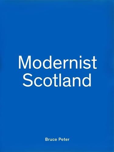 Modernist Scotland: 150 Post-war Buildings and Places - book cover