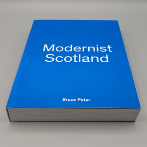 Modernist Scotland: 150 Post-war Buildings and Places - book cover