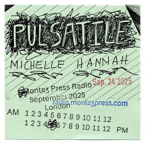 Promotional image for Pulsatile, Montez Press Radio broadcast, 24 September 2025