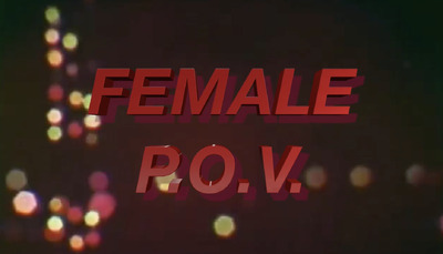 Virtual Reality Porn Female P.O.V. Kitten Edition (8:23 mins, 2016)