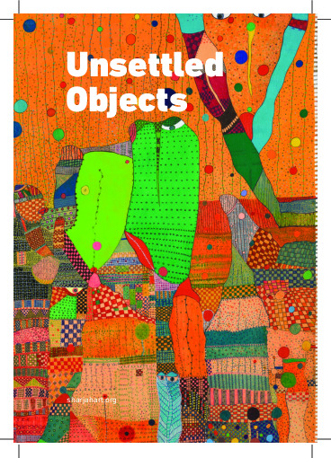 Unsettled Objects by Omar Kholeif - Catalogue Essay