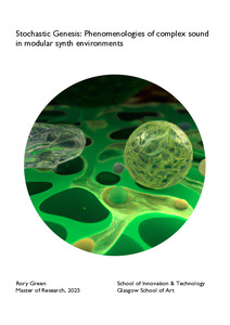 Stochastic Genesis: Phenomenologies of complex sound in modular synth environments