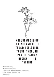 In Trust We Design, In Design We Build Trust: Exploring Trust Through Participatory Design in Tayside