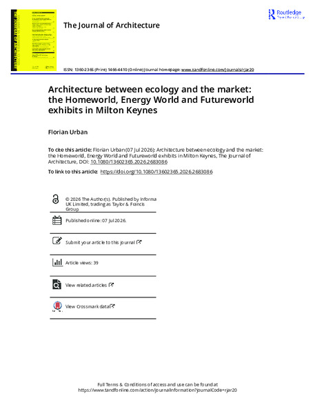 Architecture between ecology and the market: the Homeworld, EnergyWorld and Futureworld exhibits in Milton Keynes - Florian Urban