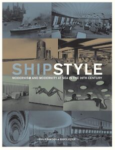 Ship Style: Modernism and Modernity at Sea in the Twentieth Century - book cover