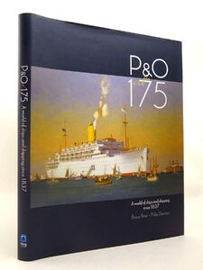 P&O at 175: A World of Ships & Shipping Since 1837 - book cover