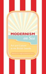 Modernism on Sea: Art and Culture at the British Seaside - book cover