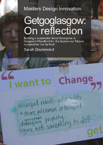Designing for Social Enterprise: The Audi Design Prize / Sustain our Nation Competition Winner 2010 with the Wyndford Community, Glasgow and ongoing work