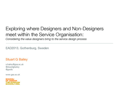 Exploring where Designers and Non-Designers meet within the Service Organisation: Considering the value designers bring to the service design process