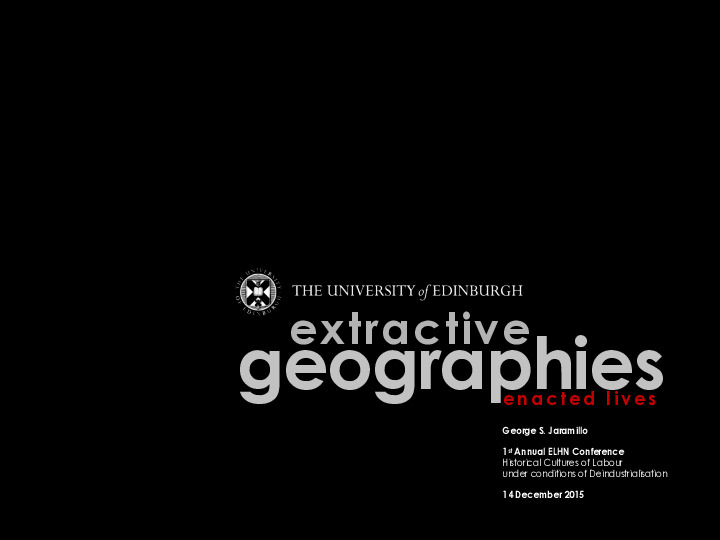 Extracted Geographies, Enacted Lives