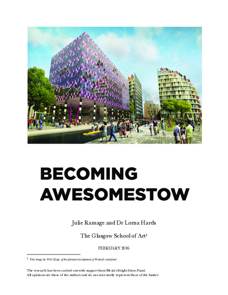 Becoming Awesomestow - profiling investments in cultural assets and creative quarters in British towns and their impact on regeneration