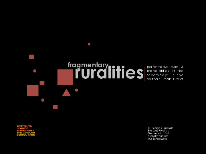Fragmentary Ruralities: performative ruins and materialities of the ‘everyday’ in the southern Peak District