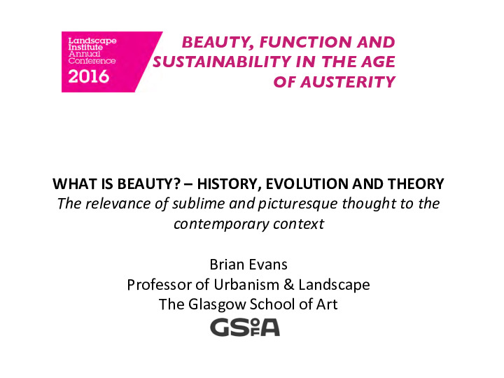 What is Beauty? History, Evolution and Theory: The relevance of sublime and picturesque thought to the contemporary context