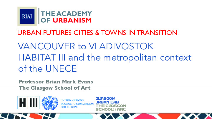 Vancouver to Vladivostok: HABITAT III and the metropolitan context of the UNECE