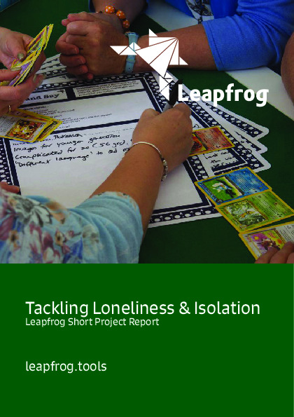 Leapfrog: Tackling Loneliness and Isolation; Tools to support social enterprises to share practice and to engage in conversation with service users