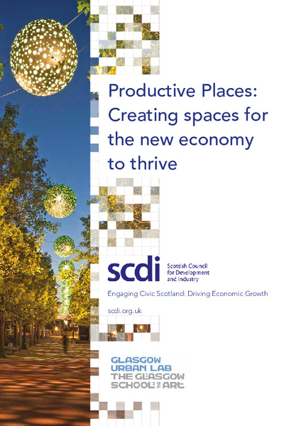Productive Places: Creating spaces for the new economy to thrive