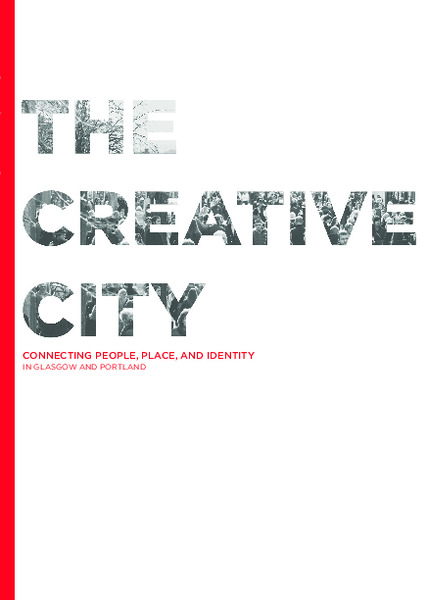 The Creative City: Connecting people, place and identity in Glasgow and Portland
