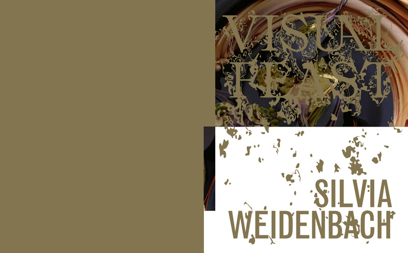 Visual Feast: Silvia Weidenbach