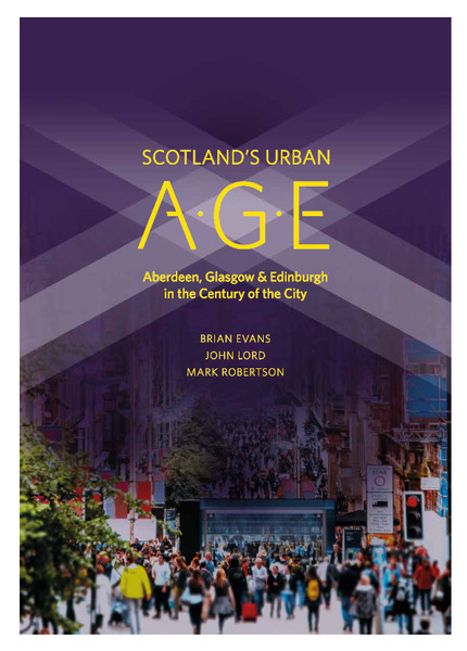 Scotland's Urban AGE: Aberdeen, Glasgow & Edinburgh in the Century of the City
