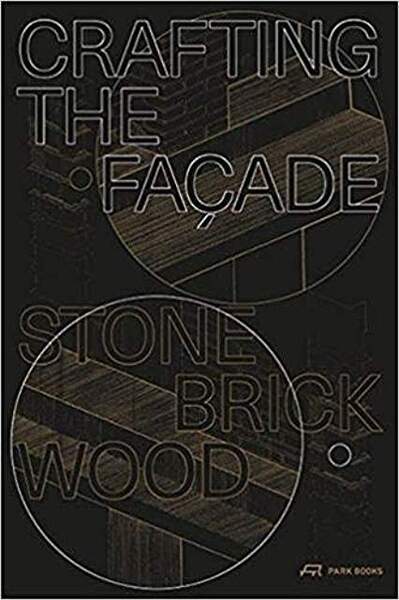 Crafting the Facade Wood Brick Stone