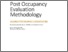[thumbnail of Post Occupancy Evaluation Methodology.pdf]