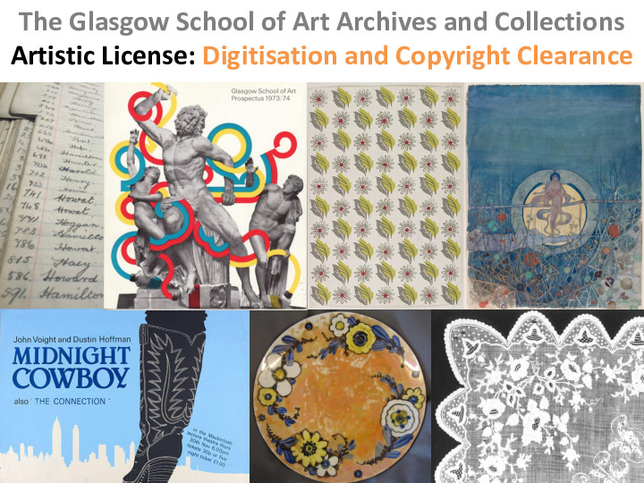 Artistic License: The Glasgow School of Art’s approach to digitisation and copyright