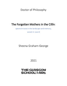 The Forgotten Mothers in the Cillin: spectral traces in the landscape and memory, woven in sound