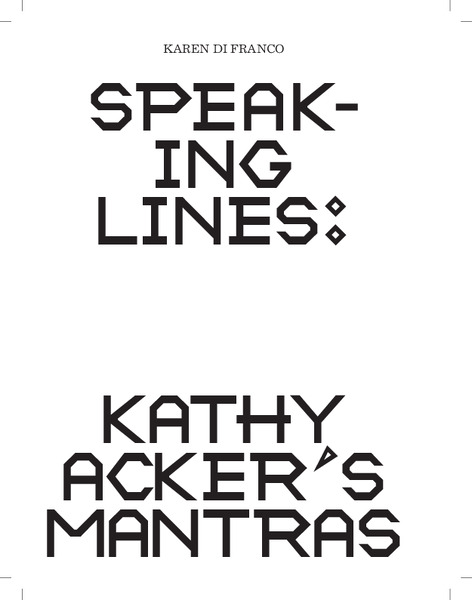 Speaking Lines: Kathy Acker’s Mantras