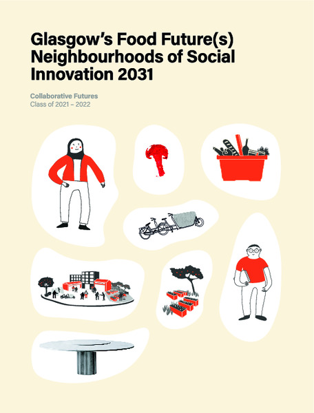 Glasgow's Food Future(s) Local Neighbourhoods of Social Innovation in 2031