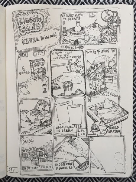Page 1548. Toys & Games. ‘Kinetic, mouldable, rainbow, transformable sand - watch it flow through your fingers, leaving them dry’ (Plaguecation: book of drawings)