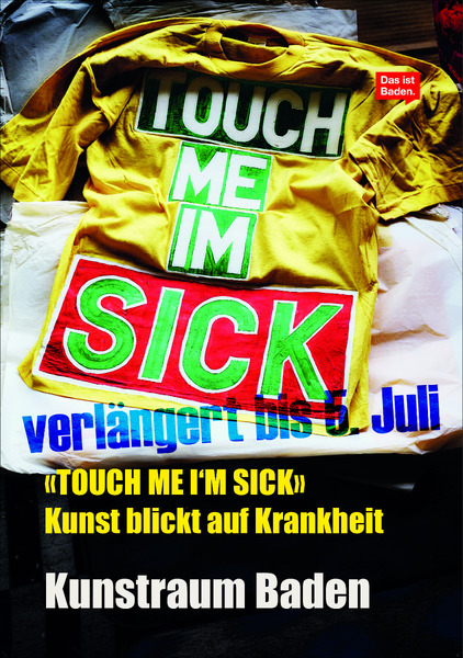 Touch Me I’m Sick - Kunst blickt auf Krankheit