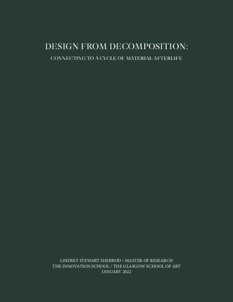 Design From Decomposition: Connecting To A Cycle Of Material Afterlife
