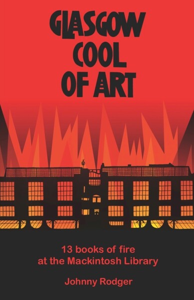 Glasgow Cool of Art: 13 Books of Fire at the Mackintosh Library