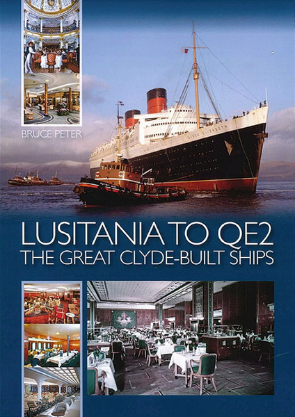 Lusitania to QE2: The Great Clyde-Built Ships and the creation of their interiors - book cover