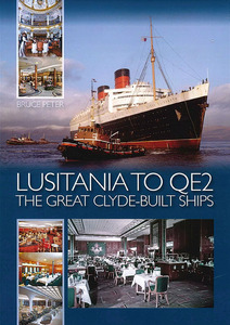Lusitania to QE2: The Great Clyde-Built Ships and the creation of their interiors - book cover