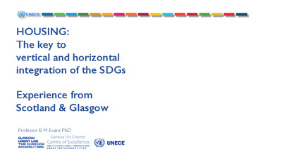 HOUSING: The key to vertical and horizontal integration of the SDGs -  Experience from Scotland & Glasgow