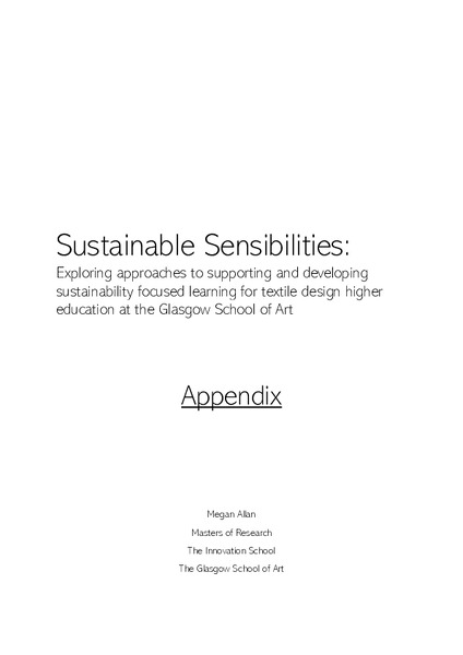 Sustainable Sensibilities: Exploring approaches to supporting and developing sustainability focused learning for textile design higher 
education at the Glasgow School of Art