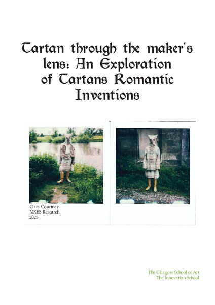 Tartan through the maker's lens: An Exploration of Tartans Romantic Inventions