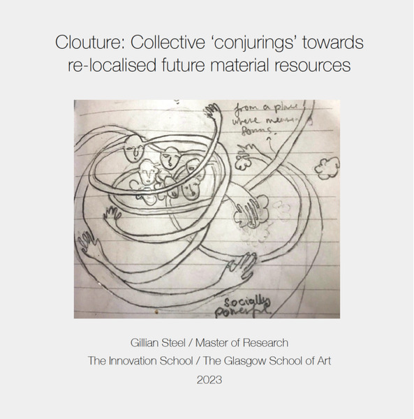 Clouture: Collective ‘conjurings’ towards re-localised future material resources