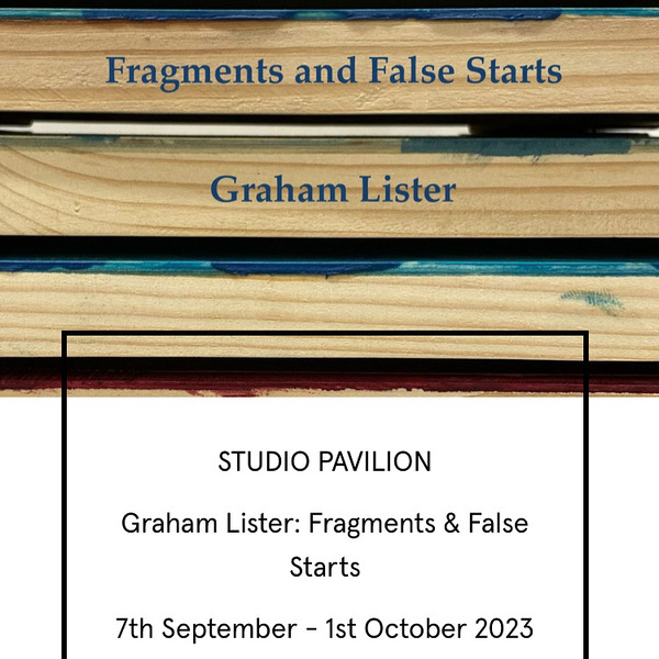 Fragments and False Starts  [Solo Exhibition]