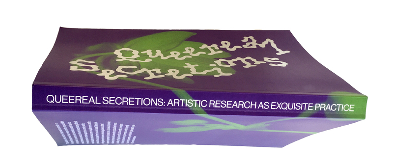 Queereal Secretions: Artistic Research as Exquisite Practice