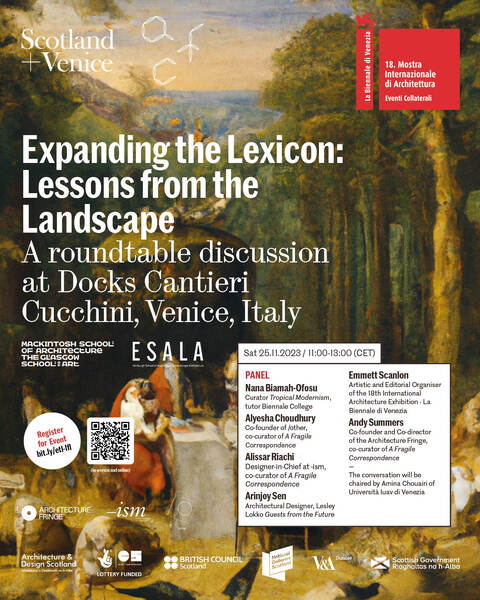 Expanding the Lexicon: Lessons from the Landscape - Scotland + Venice at the Venice Architecture Biennale 2023