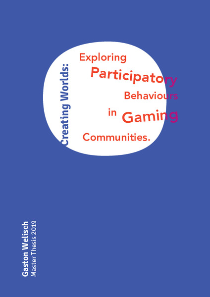 Creating Worlds: Exploring Participatory Behaviour in Gaming Communities