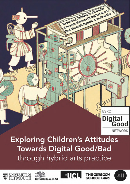 Exploring Children’s Attitudes towards Digital Good/Bad through Hybrid Arts Practices